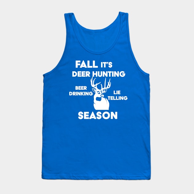 Fall it's Deer Hunting Season Tank Top by RKP'sTees